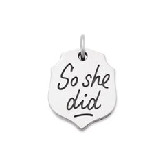 "She Believed" Charm