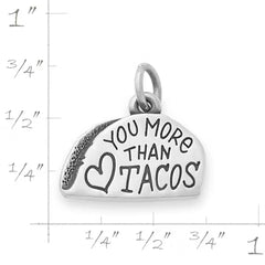 Love You More Than Tacos Charm